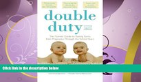 Popular Book Double Duty: The Parents  Guide to Raising Twins, from Pregnancy through the School