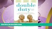 Popular Book Double Duty: The Parents  Guide to Raising Twins, from Pregnancy through the School