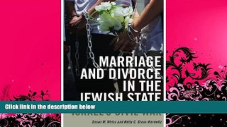 read here  Marriage and Divorce in the Jewish State: Israel s Civil War (Brandeis Series on