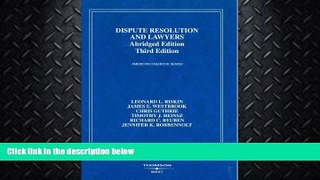 read here  Dispute Resolution And Lawyers, Abridged Ed. (American Casebooks)