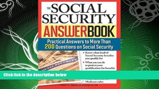 complete  The Social Security Answer Book: Practical Answers to More Than 200 Questions on Social