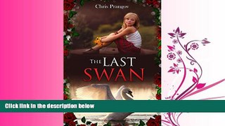 For you The Last Swan