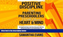 Enjoyed Read Positive Discipline For Parenting Preschoolers With Your Heart and Mind: A Parenting