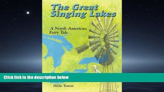 For you The Great Singing Lakes: A North American Fairy Tale