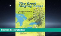 For you The Great Singing Lakes: A North American Fairy Tale