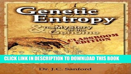 [PDF] Genetic Entropy and the Mystery of the Genome Classroom Edition Popular Online