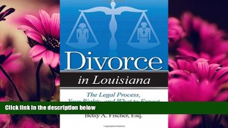 FAVORITE BOOK  Divorce in Louisiana: The Legal Process, Your Rights, and What to Expect