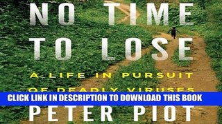 [PDF] No Time to Lose: A Life in Pursuit of Deadly Viruses Popular Online