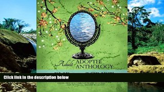 READ FULL  Flip the Script: Adult Adoptee Anthology (The AN-YA Project)  READ Ebook Full Ebook