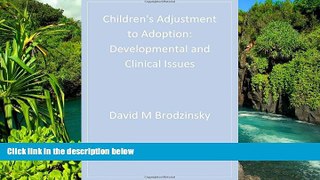 Must Have  Children s Adjustment to Adoption: Developmental and Clinical Issues (Developmental