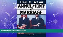 FAVORITE BOOK  How to Get an Annulment of Marriage: A Complete Guide to the Annulment Process