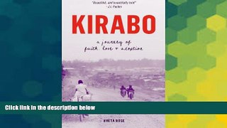 Must Have  Kirabo: A Journey of Faith, Love   Adoption  READ Ebook Full Ebook