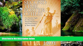 Must Have  Second Time Foster Child: How One Family Adopted a Fight Against the State for their