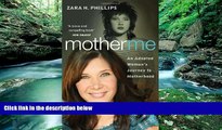 Big Deals  Mother Me: An Adopted Woman s Journey to Motherhood  Best Seller Books Best Seller