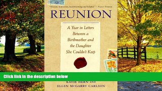 Books to Read  Reunion: A Year in Letters Between a Birthmother and the Daughter She Couldn t