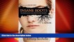 Must Have PDF  Insane Roots: The Adventures of a Con-Artist and Her Daughter A Memoir  Best Seller