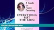 Big Deals  A Guide to Foster Parenting: Everything But the Kids!  Best Seller Books Most Wanted