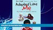 Books to Read  Adopted Like Me: My Book of Adopted Heroes  Full Ebooks Most Wanted