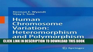[PDF] Human Chromosome Variation: Heteromorphism and Polymorphism Popular Colection