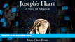 Big Deals  Joseph s Heart: A Story of Adoption  Full Read Best Seller