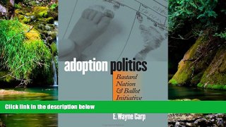 Full [PDF]  Adoption Politics: Bastard Nation and Ballot Initiative 58  Premium PDF Online Audiobook