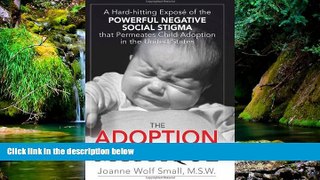 Full [PDF]  The Adoption Mystique: A Hard-Hitting ExposÃ© of the Powerful Negative Social Stigma
