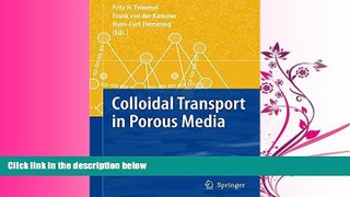 For you Colloidal Transport in Porous Media