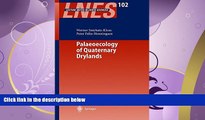 For you Palaeoecology of Quaternary Drylands (Lecture Notes in Earth Sciences)