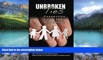 Books to Read  Unbroken Ties: Connection Continues After Adoption  Best Seller Books Best Seller