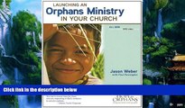 Books to Read  Launching an Orphans Ministry in Your Church [With DVD]  Full Ebooks Most Wanted