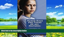 Big Deals  Mixed Race Pre-Teens of All Nations: Unmasking the Invisible Disabilities  Best Seller