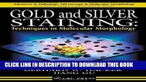 [PDF] Gold and Silver Staining: Techniques in Molecular Morphology (Advances in Pathology,