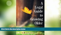 Big Deals  A Legal Guide to Growing Older: Planning for Disability, Dementia,   Death  Best Seller