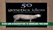 [PDF] 50 Genetics Ideas You Really Need to Know (50 Ideas You Really Need to Know series) Full