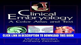 [PDF] Clinical Embryology: A Color Atlas and Text [Full Ebook]