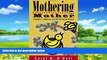 Books to Read  Mothering Mother: A Daughter s Humorous and Heartbreaking Memoir  Best Seller Books