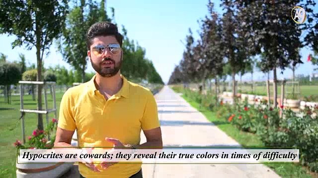 Hypocrites are cowards; they reveal their true colors in times of difficulty