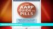 Big Deals  The AARPÂ® Guide to Pills: Essential Information on More Than 1,200 Prescription