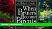 Books to Read  When Partners Become Parents: The Big Life Change for Couples  Full Ebooks Most