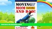 Big Deals  Moving Mom and Dad: Why, Where, How and When to Help Your Parents Relocate (Lanier