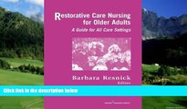 Books to Read  Restorative Care Nursing for Older Adults: A Guide for All Care Settings (Springer