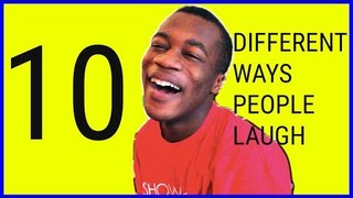 10 DIFFRENT LAUGHS
