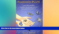 Must Have  Positively PCOS: A story about infertility that led to the discovery of PCOS  Premium