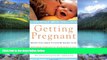 Big Deals  Getting Pregnant: What You Need To Know Right Now  Best Seller Books Best Seller