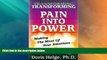 Big Deals  Transforming Pain into Power : Making the Most of Your Emotions, New Edition  Best