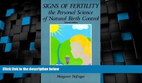 Big Deals  Signs of Fertility: The Personal Science of Natural Birth Control  Full Read Best Seller