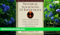 Big Deals  Natural Solutions to Infertility: How to Increase Your Chances of Conceiving and