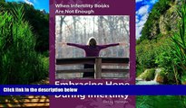 Books to Read  When Infertility Books Are Not Enough: Embracing Hope During Infertility  Best