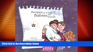 Must Have PDF  Recipes of How Babies are Made  Full Read Most Wanted
