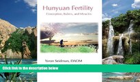 Books to Read  Hunyuan Fertility: Conception, Babies, and Miracles  Best Seller Books Most Wanted